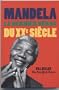 Mandela: Le dernier h�ros du XXe si�cle