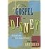 The Gospel in Disney: Christian Values in the Early Animated Classics