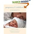 Pregnancy and Childbirth Secrets by Gail J. Dahl