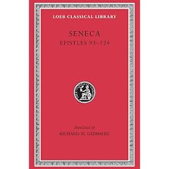 Epistulae Morales: Letters XCIII-CXXIV v. 3 (Loeb Classical Library)