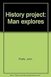 History project : man explores