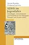 ADHS im Jugendalter: Grundlagen, Interventionen und Perspektiven f�r P�dagogik, Therapie und Soziale Arbeit (Juventa Paperback)