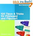 100 Tipps & Tricks f�r Pinnwand und Flipchart (Beltz Weiterbildung)