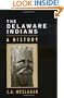 The Delaware Indians: A History