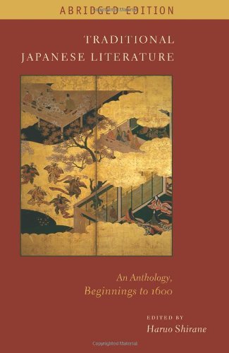 By Author Traditional Japanese Literature: An Anthology, Beginnings to 1600, Abridged Edition (Translations fr (Abridged Edition)
