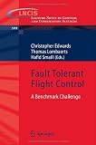 Fault Tolerant Flight Control: A Benchmark Challenge (Lecture Notes in Control and Information Sciences)