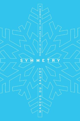 Symmetry: A Journey into the Patterns of Nature