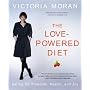 The Love-Powered Diet: Eating for Freedom, Health, and Joy