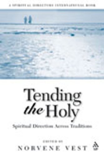 Tending the Holy: Spiritual Direction Across Traditions (Spiritual Directors International Books)