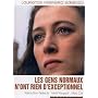 Les gens normaux n'ont rien d'exceptionnel