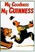 Guinness (My Goodness, My Guinness, Lion) Art Poster Print - 24 X 36
