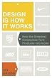 Design Is How It Works