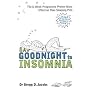 Say Goodnight to Insomnia: A Drug-free Programme Developed at Harvard Medical School