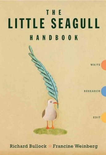The Little Seagull Handbook: Write, Research, Edit The Little Seagull Handbook
