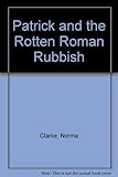 Patrick and the rotten Roman rubbish