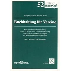 Buchhaltung f�r Vereine: Eine systematische Einf�hrung in die EDV-gest�tzte Vereinsbuchhaltung. Mit Software und Praxisl�sungen f�r die Buchhaltungsorganisation