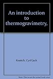 An introduction to thermogravimetry