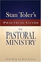 Stan Toler's Practical Guide for Pastoral Ministry (Stan Toler's Practical Guides)