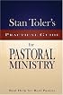 Stan Toler's Practical Guide for Pastoral Ministry