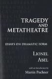 Tragedy and Metatheatre: Essays on Dramatic Form