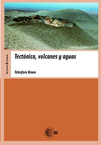 Tectónica, Volcanes Y Aguas (Territorio Canario) (Spanish Edition)