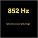852 Hz Spiritual Awareness and Spiritual Insight