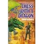 Chess With a Dragon