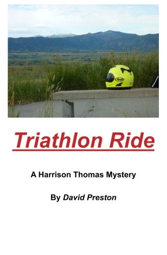 Triathlon Ride (The Harrison Thomas Mysteries) (Volume 3)