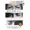 Why Kids Kill: Inside the Minds of School Shooters