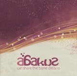 Review Abakus  / We Share the Same Dreams
