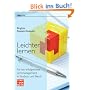 Leichter lernen: F�r ein erfolgreiches Lernmanagement in Studium und Beruf