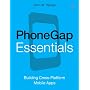 PhoneGap Essentials: Building Cross-Platform Mobil&hellip von John M. Wargo