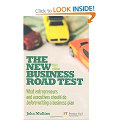 The New Business Road Test: What Entrepreneurs and Executives Should Do Before Writing a Business Plan