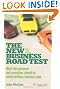 The New Business Road Test: What Entrepreneurs and Executives Should Do Before Writing a Business Plan