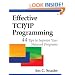 Effective TCP/IP Programming: 44 Tips to Improve Your Network Programs