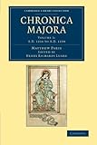 Matthaei Parisiensis Chronica majora (Cambridge Library Collection - Rolls)