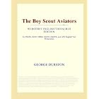 Click here to buy The Boy Scout Aviators (Webster's English Thesaurus Edition) by  George Durston.