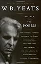 The Collected Works of W.B. Yeats, Vol. 1: The Poems, 2nd Edition