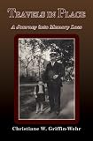 Travels in Place: A Journey into Memory Loss