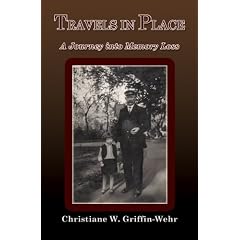 Travels in Place: A Journey into Memory Loss