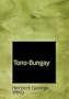 Tono-Bungay (Large Print Edition)