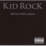 Rock N Roll Jesusvon "Kid Rock"