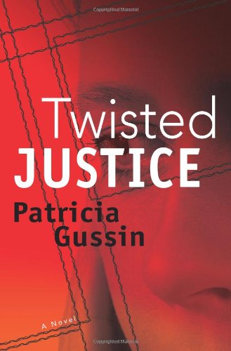 Twisted Justice: A Laura Nelson Thriller (Laura Nelson Series)