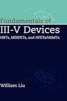 Fundamentals of III-V Devices: HBTs, MESFETs, and HFETs/HEMTs