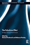 The Fukushima effect : a new geopolitical terrain