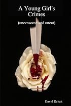 A Young Girl's Crimes (Uncensored And Uncut)