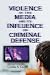 Book Violence in the Media and Its Influence on Criminal Defense