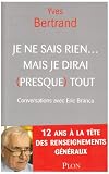 Je en sais rien... mais je dirai (presque) tout