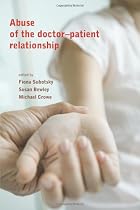 Abuse of the Doctor-Patient Relationship