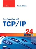 Sams teach yourself TCP/IP in 24 hours